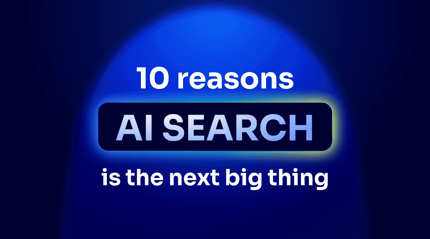 10 reasons AI search is the next big thing